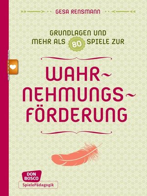 cover image of Grundlagen und mehr als 80 Spiele zur Wahrnehmungsförderung